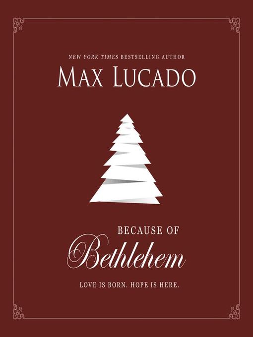 Title details for Because of Bethlehem by Max Lucado - Available
